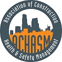 Two-Day ACHASM 2019 Construction Health and Safety (H&S) Summit